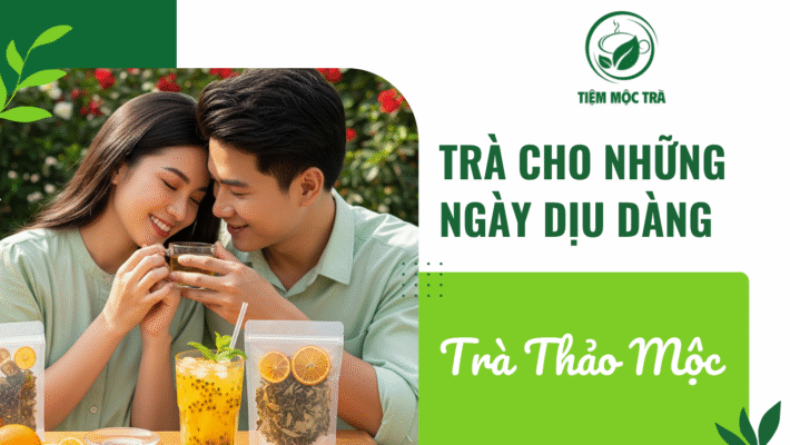 Trà cho những ngày dịu dàng